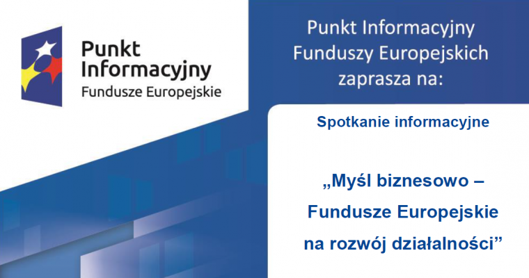 Zapytaj o fundusze  „Myśl biznesowo – Fundusze Europejskie na rozwój działalności”