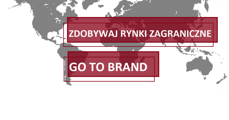 300 mln zł na promocję firm na rynkach zagranicznych. PARP ogłasza konkurs „Go to Brand”