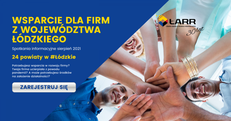 Aktualność Wsparcie dla firm z województwa łódzkiego - spotkania informacyjne.