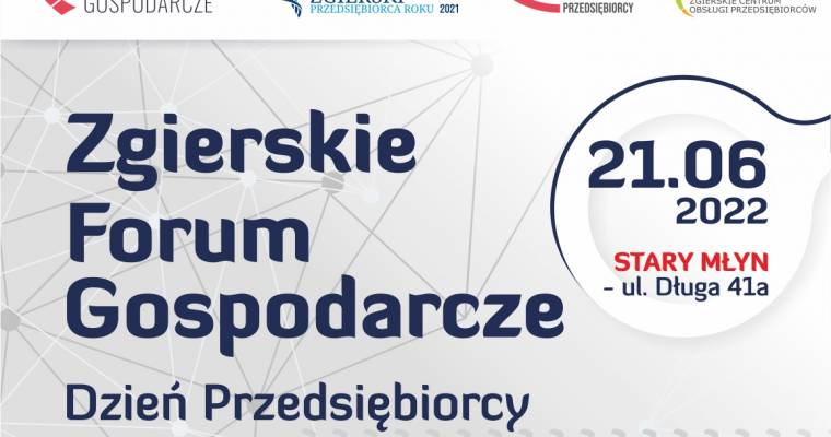 Zgierskie Forum Gospodarcze -                                    21 czrewca 2022
