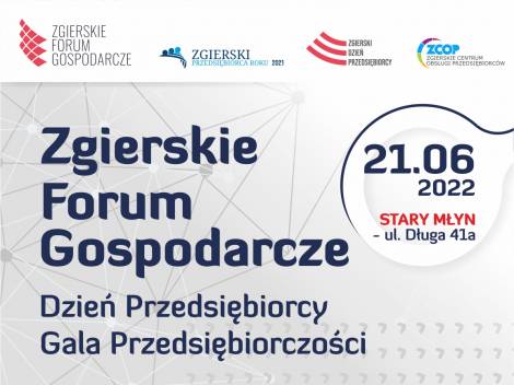 Zgierskie Forum Gospodarcze -                                    21 czrewca 2022