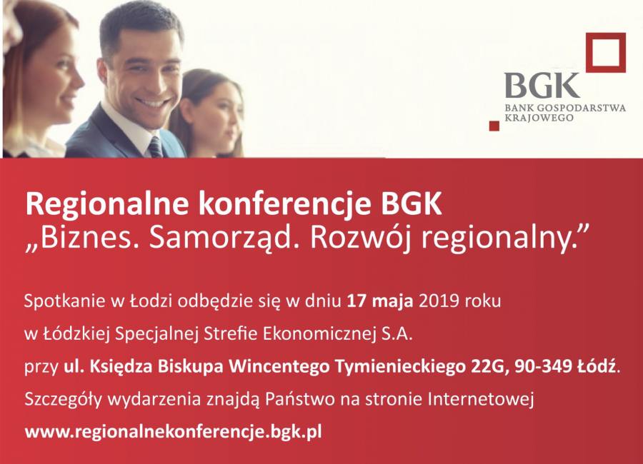 Aktualność Konferencja „Biznes, samorząd, rozwój regionalny”. 17 maja 2019 r .