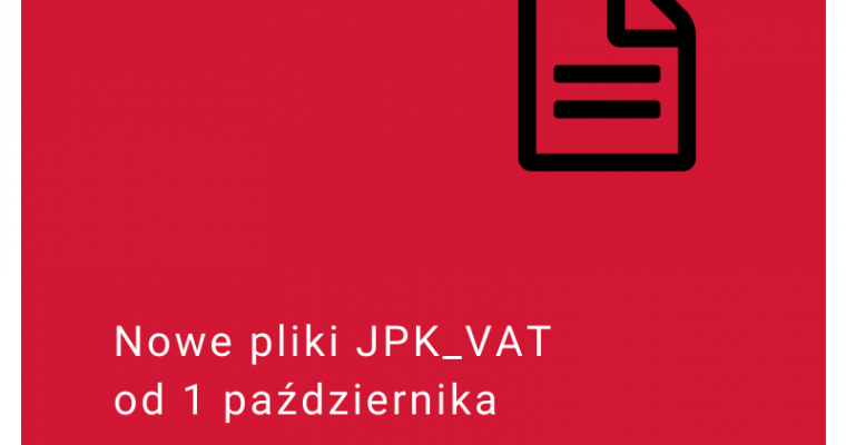 Od 1 października nowe pliki JPK_VAT.
