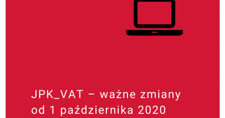 JPK_VAT - ważne zmiany od 1 października 2020