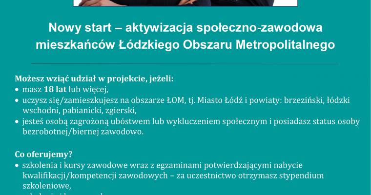  Nowy start – aktywizacja społeczno-zawodowa mieszkańców Łódzkiego Obszaru Metropolitalnego
