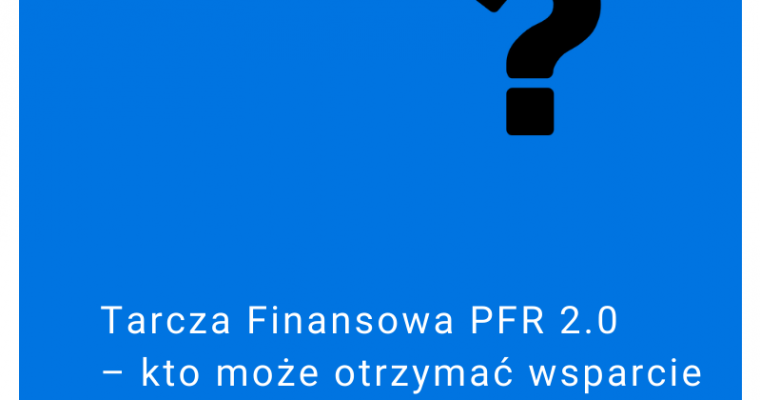 Tarcza Finansowa PFR 2.0.