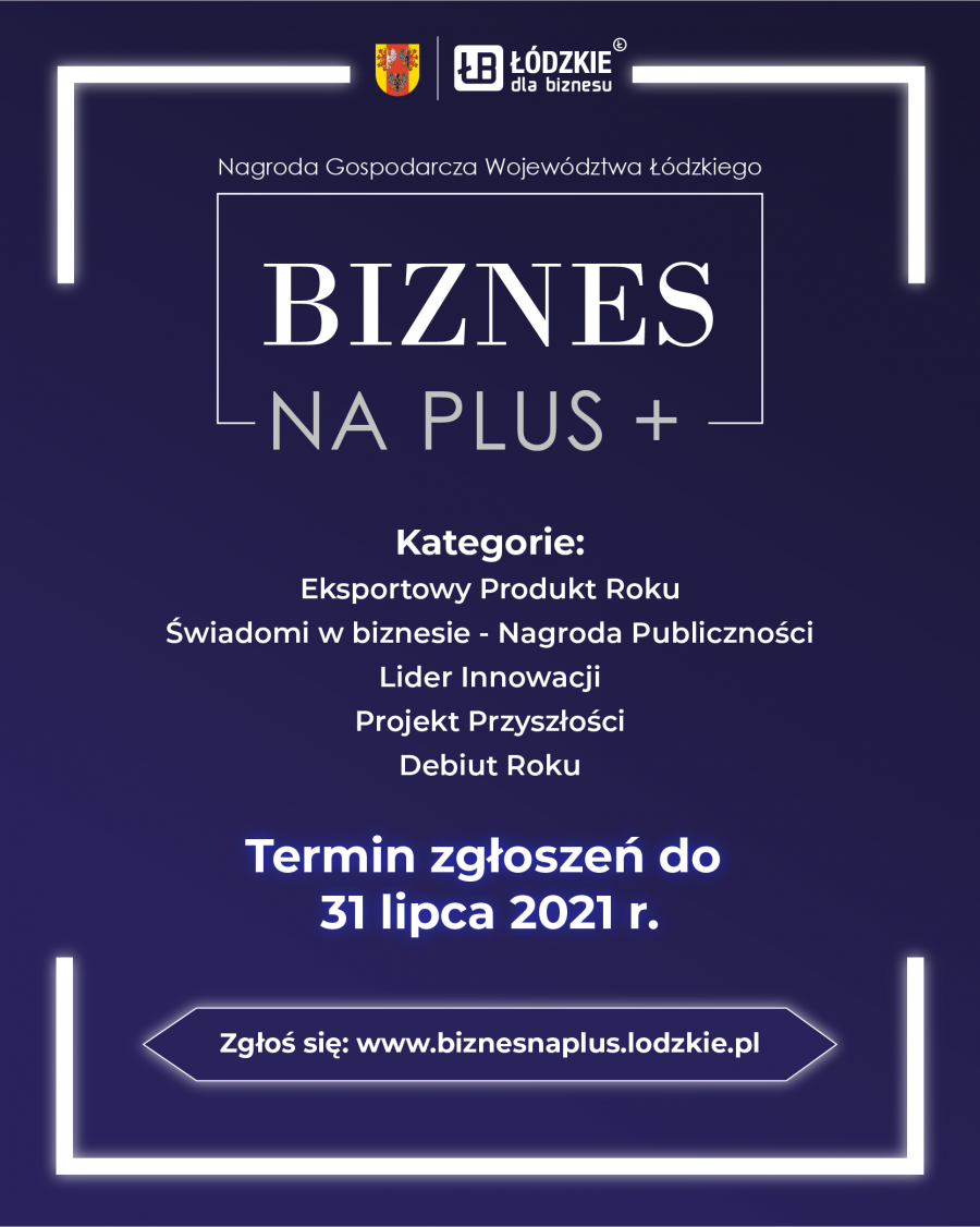 Aktualność Konkurs Nagroda Gospodarcza Województwa Łódzkiego „Biznes na PLUS”